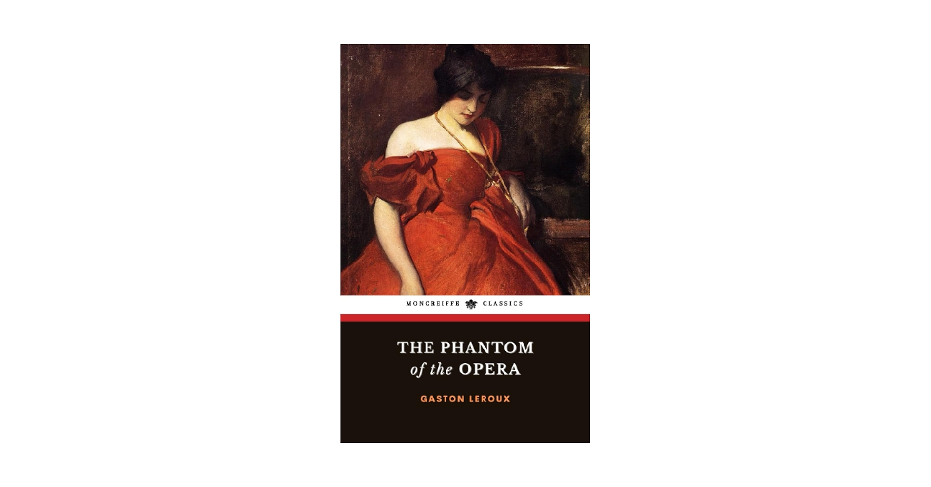 The Phantom of the Opera: The 1910 Gothic Horror Romance